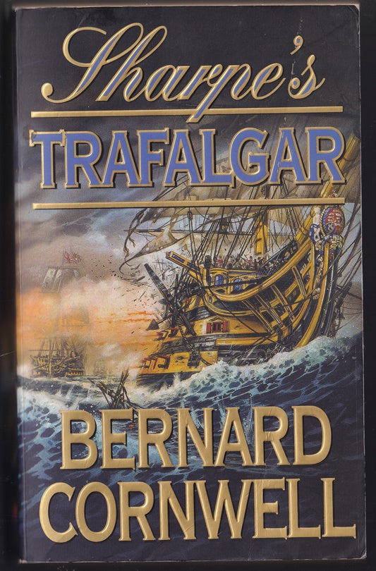 Sharpe's Trafalgar : Richard Sharpe and the Battle of Trafalgar 21 October 1805