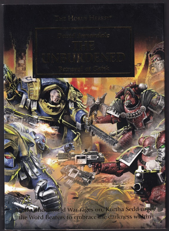 The Unburdened: Betrayal at Calth - The Horus Heresy  (Warhammer 40,000 40K 30K)
