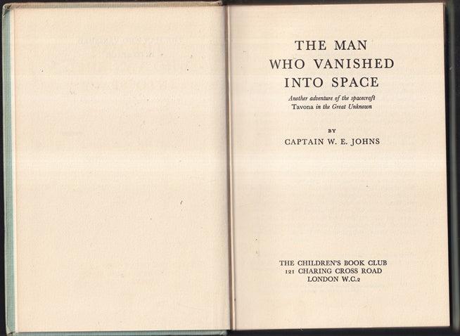 The Man Who Vanished Into Space ; Another adventure of the spacecraft Tavona in the Great Unknown