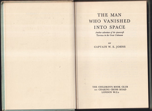 The Man Who Vanished Into Space ; Another adventure of the spacecraft Tavona in the Great Unknown