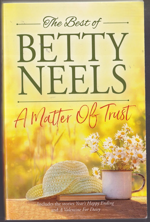 A Matter of Trust : Omnibus containing Year's Happy Ending , A Valentine for Daisy