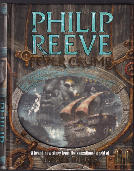 Fever Crumb (Mortal Engines Quartet 5, Prequel)