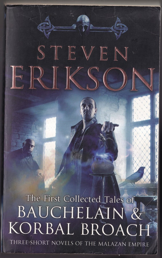 The First Collected tales of Bauchelain and Korbal Broach, Volume One: Three Short Novels of the Malazan Empire (Malazan Book of the Fallen)