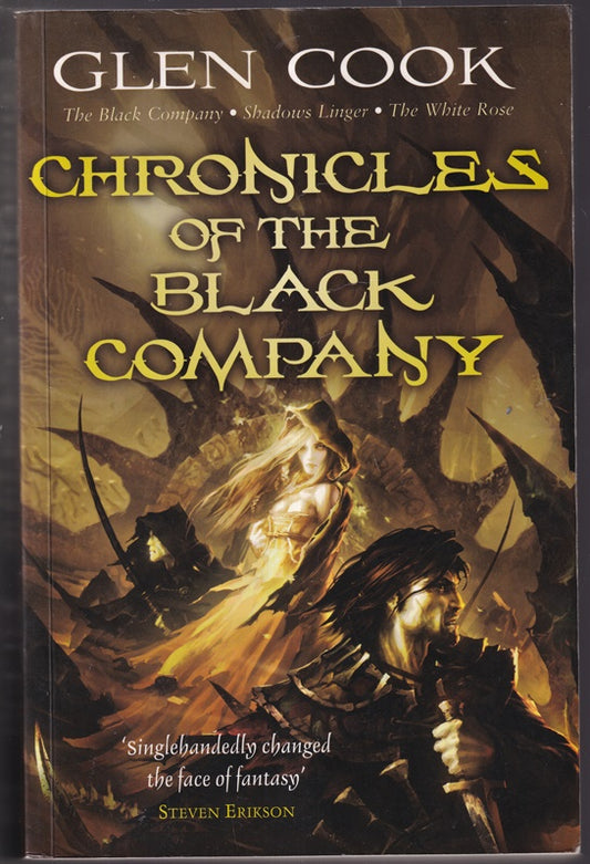 Chronicles Of The Black Company : The Black Company, Shadows Linger & the White Rose