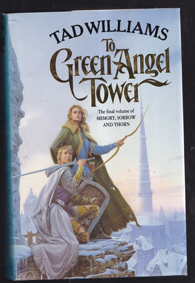 To Green Angel Tower (Memory, Sorrow and Thorn, Book 3)