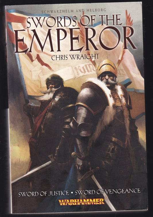 Schwarzhelm & Helborg : Sword of Vengeance; Swords of the Emperor ; Sword of Justice;  Feast of horrors; Duty and Honour - Warhammer