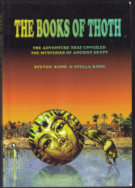 The Books of Thoth; The Adventure that unveiled the Mysteries of Ancient Egypt