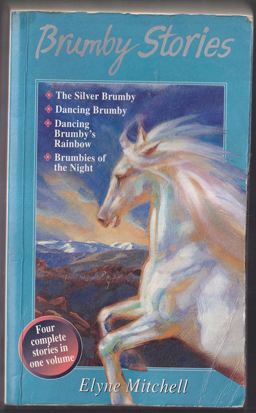 Brumby Stories : The Silver Brumby, Dancing Brumby, Dancing Brumby's Rainbow , Brumbies of the Night
