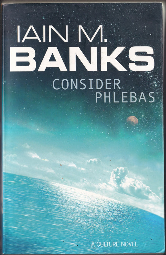 Consider Phlebas: A Culture Novel