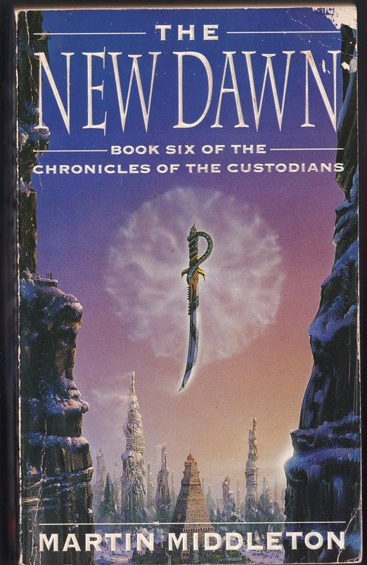 The New Dawn Book 6 of the Chronicles of the Custodians