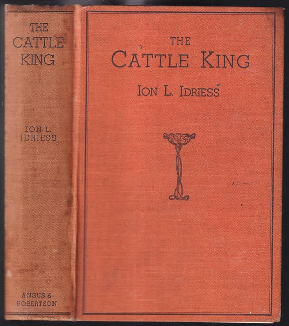 The Cattle King The Story of Sir Sidney Kidman