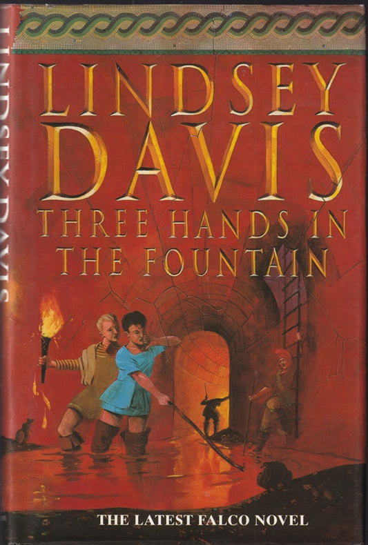 Three Hands in the Fountain (A Marcus Didius Falco Novel)