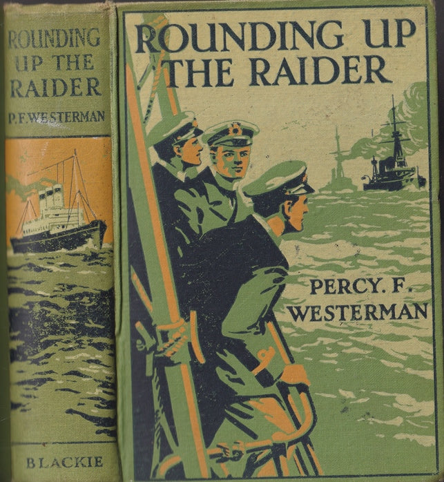 Rounding Up the Raider. A Naval Story of the Great War