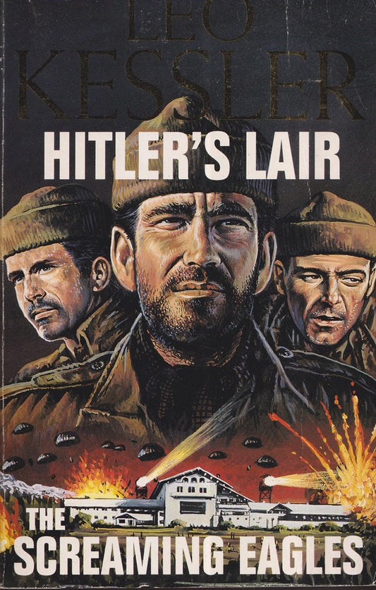 Hitlers Lair & The Screaming Eagles