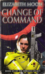 Change of Command Book 6 of the Serrano Legacy
