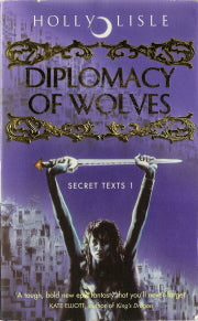 Diplomacy of Wolves Secret Texts 1