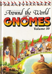 Around the World with the Gnomes : Presented By Klaus the Gnome #50
