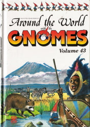 Around the World with the Gnomes : Presented By Klaus the Gnome #43