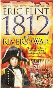 1812 : The Rivers of War