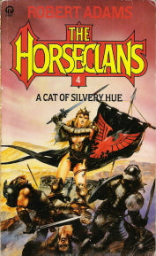 A Cat of a Silvery Hue (Horseclans #4)
