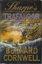 Sharpe's Trafalgar : Richard Sharpe and the Battle of Trafalgar, October 21 1805