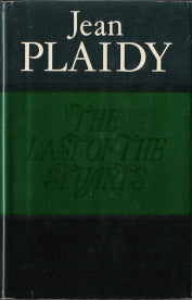 The Last of the Stuarts Includes The Three Crowns, The Haunted Sisters, The Queens Favourites