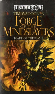 Forge of the Mindslayers Blade of the Flame Book 2