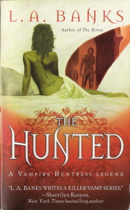 The Hunted: A Vampire Huntress Legend