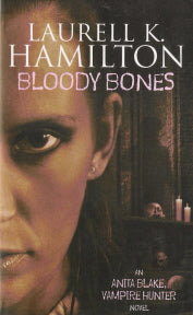 Bloody Bones Anita Blake Vampire Hunter #5