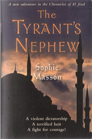 The Tyrant's Nephew Book 3 of the Chronicles of El Jisal