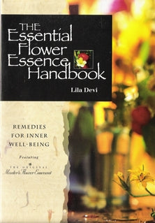 The Essential Flower Essence Handbook: Remedies for Inner Well-Being