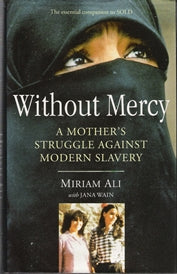 Without Mercy A Woman's Struggle Against Modern Slavery