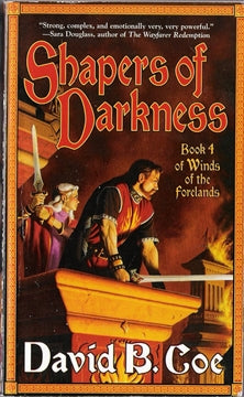 Shapers of Darkness (Book 4 Winds of the Forelands)