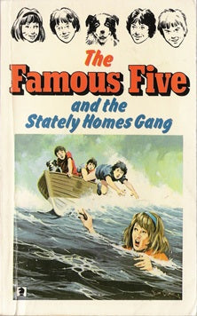 The Famous Five and the Stately Homes Gang : A New Adventure of the Characters Created by Enid Blyton
