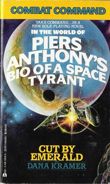 Cut By Emerald: In the World of Piers Anthony's Bio of a Space Tyrant (Combat Command, No. 1)