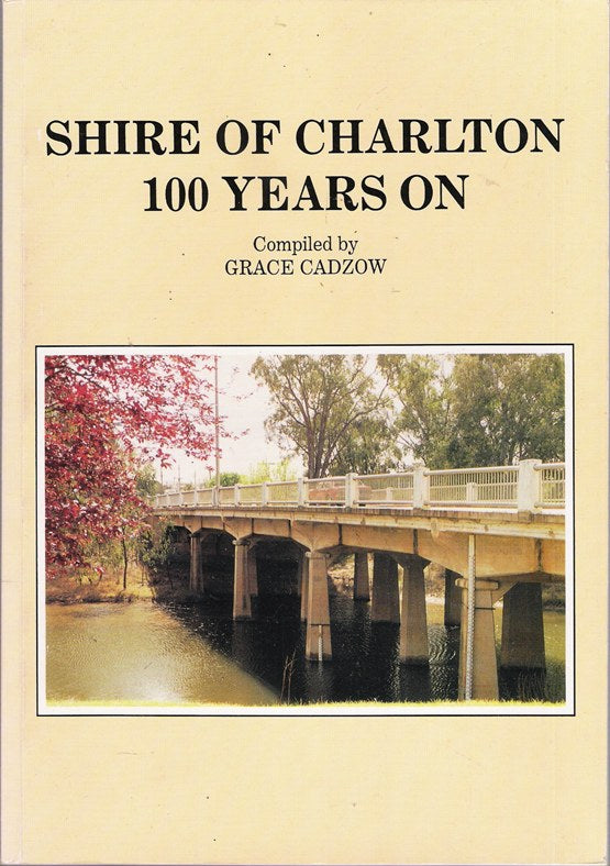 Shire of Charlton 100 Years On