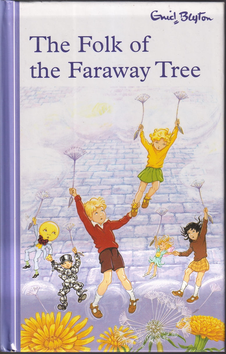 The Folk of the Faraway Tree (Part of the Magic Faraway Tree series)