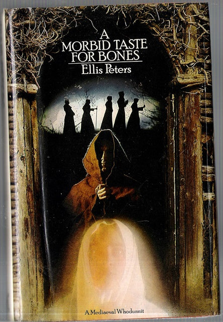 A Morbid Taste for Bones: The First Chronicle of Brother Cadfael