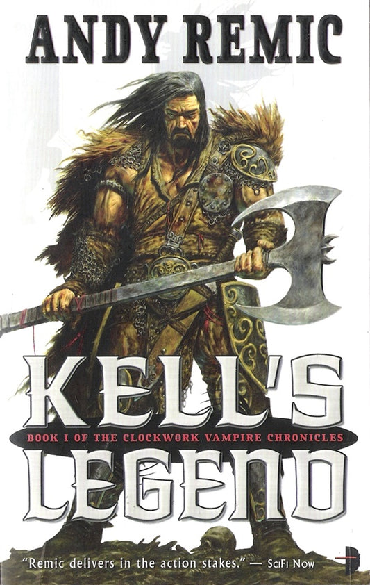 Kell's Legend : Book 1 of the Clockwork Vampire Chronicles