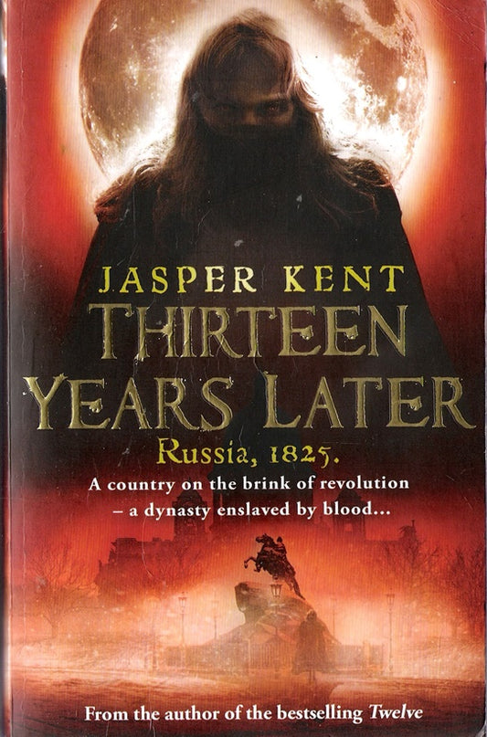 Thirteen Years Later: Russia, 1825.