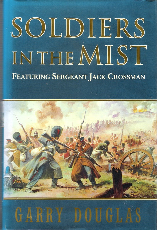 Soldiers in the Mist Sergeant Jack Crossman and the Battle of Inkerman