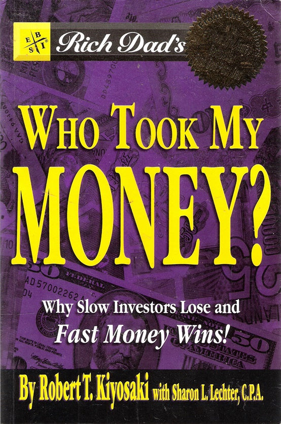 Who Took My Money? : Why Slow Investors Lose and Fast Money Wins