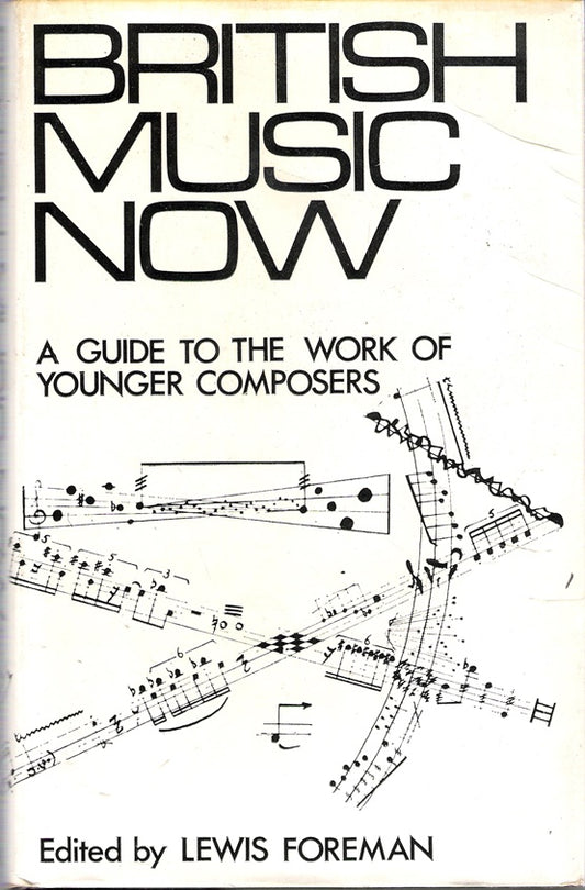 British Music Now: A Guide to the Work of Younger Composers