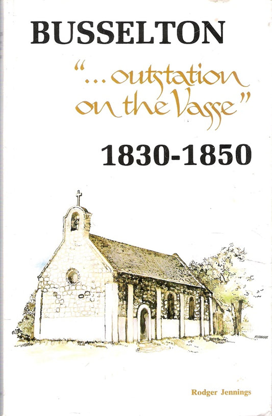 Busselton - Outstation on the Vasse 1830-1850