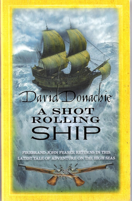 A Shot Rolling Ship (Part of the John Pearce series)