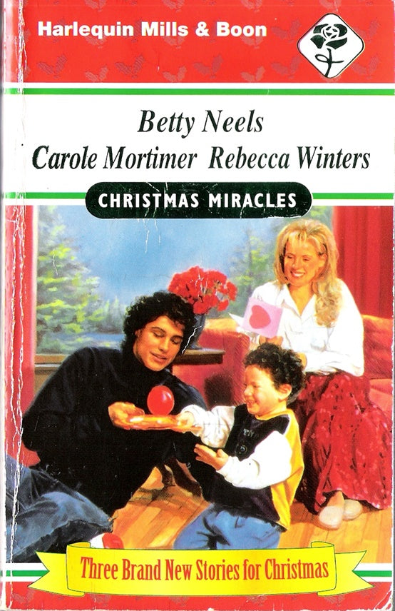 Christmas Miracles: Containing, A Christmas Proposal, Heavenly Angels & A Daddy For Christmas