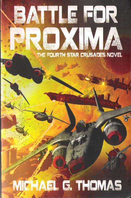 Battle for Proxima (Star Crusades Uprising, Book 4)