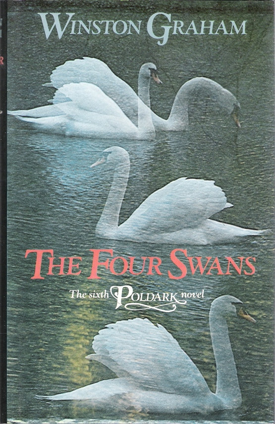 The Four Swans: A Novel of Cornwall, 1795-1797 (Poldark 6)