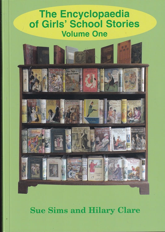 The Encyclopaedia of Girls' School Stories Volume One (1)