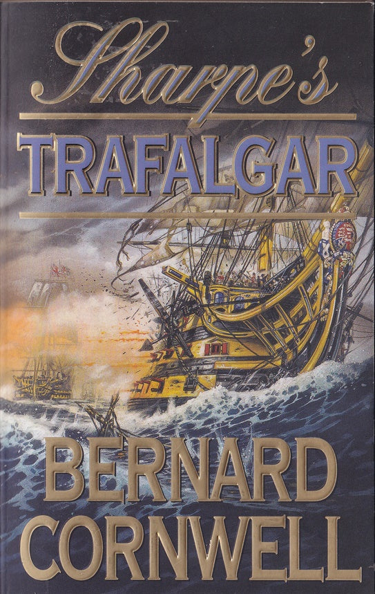 Sharpe's Trafalgar : Richard Sharpe and the Battle of Trafalgar 21 October 1805